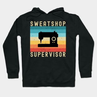 Alterations Sewing: Sweatshop Supervisor Hoodie